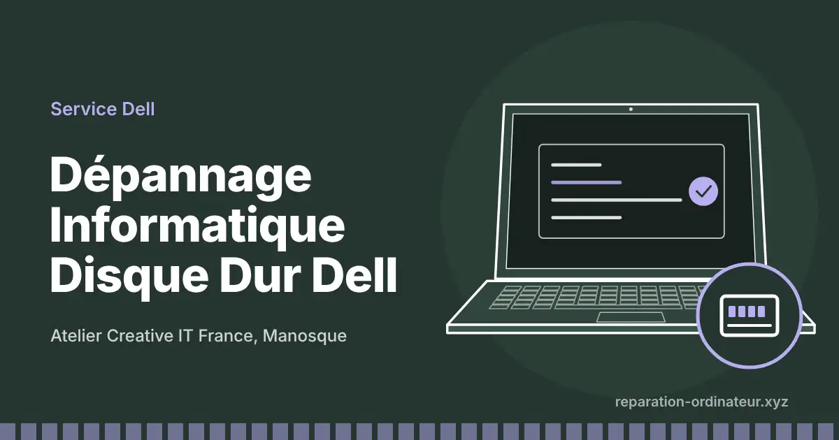 Illustration : réparation Dépannage Informatique Disque Dur Dell à l’atelier Creative IT France de Manosque