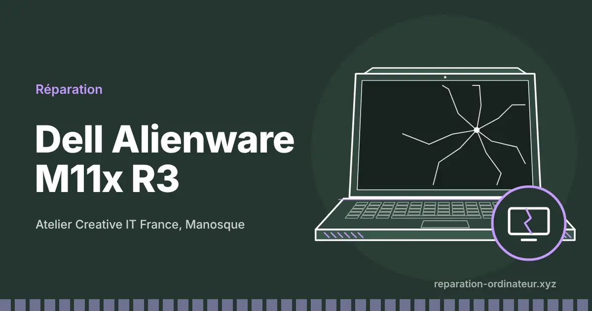 Illustration : réparation Dell Alienware M11x R3 à l’atelier Creative IT France de Manosque