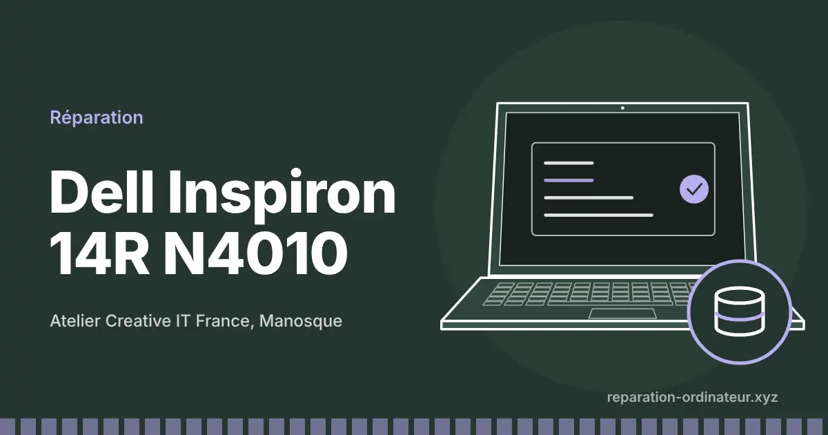 Illustration : réparation Dell Inspiron 14R N4010 à l’atelier Creative IT France de Manosque