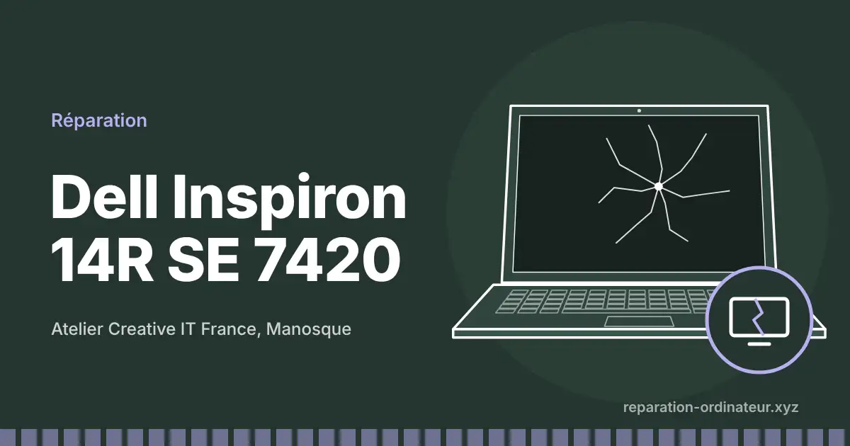 Illustration : réparation Dell Inspiron 14R SE 7420 à l’atelier Creative IT France de Manosque
