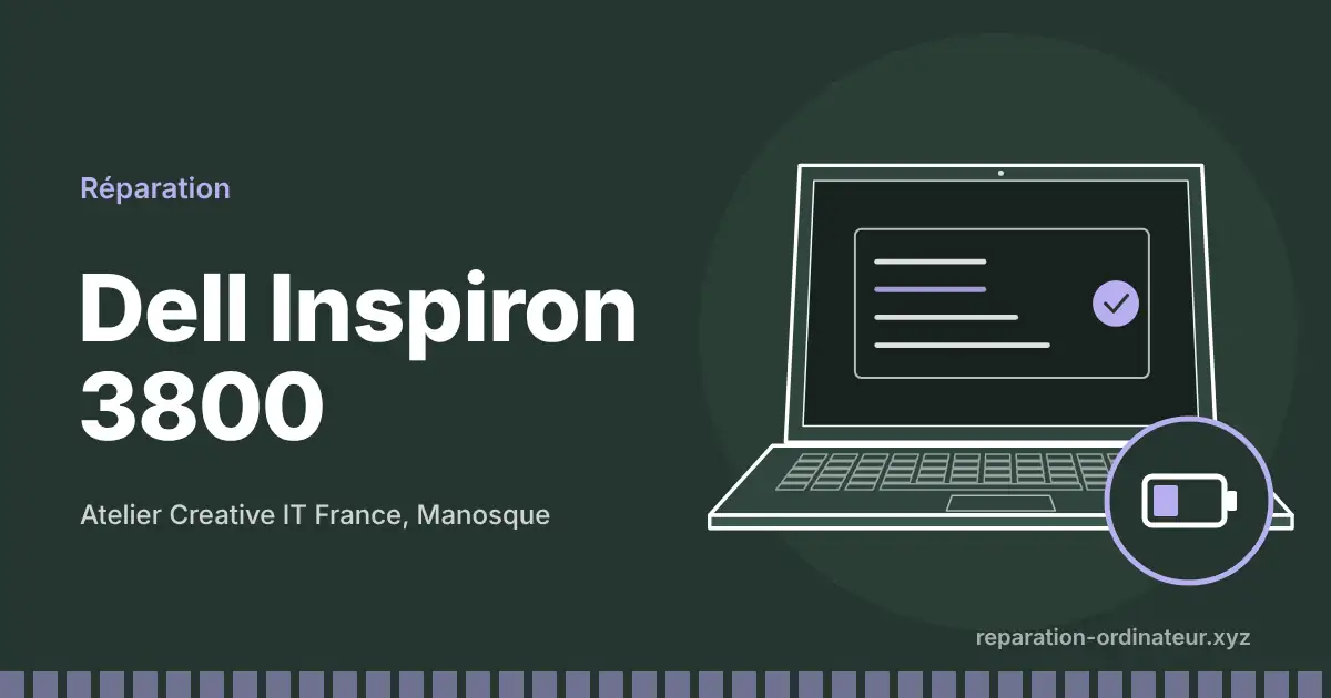 Illustration : réparation Dell Inspiron 3800 à l’atelier Creative IT France de Manosque
