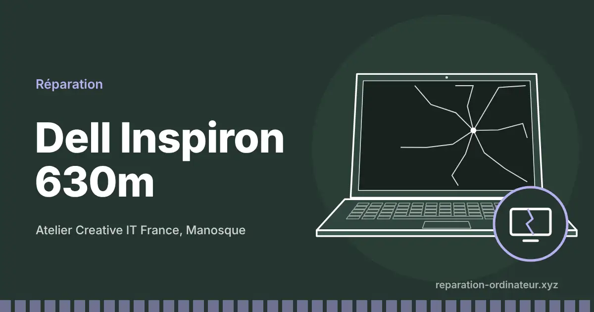 Illustration : réparation Dell Inspiron 630m à l’atelier Creative IT France de Manosque