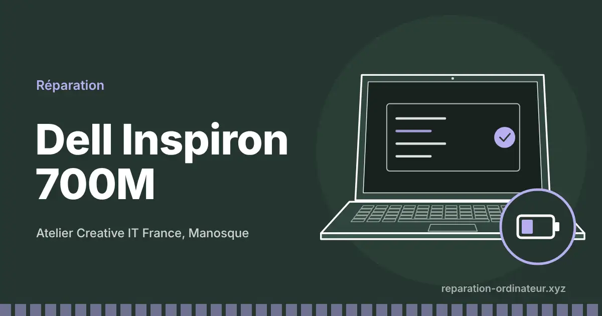 Illustration : réparation Dell Inspiron 700M à l’atelier Creative IT France de Manosque