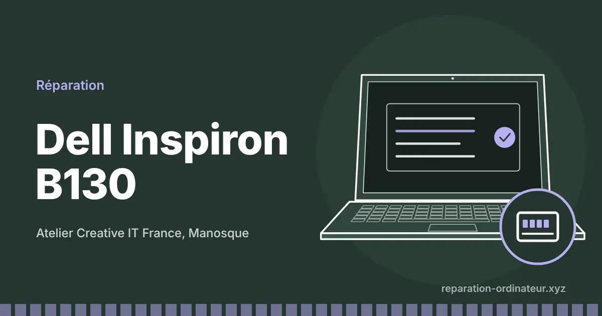 Illustration : réparation Dell Inspiron B130 à l’atelier Creative IT France de Manosque
