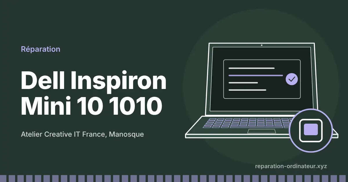 Illustration : réparation Dell Inspiron Mini 10 1010 à l’atelier Creative IT France de Manosque