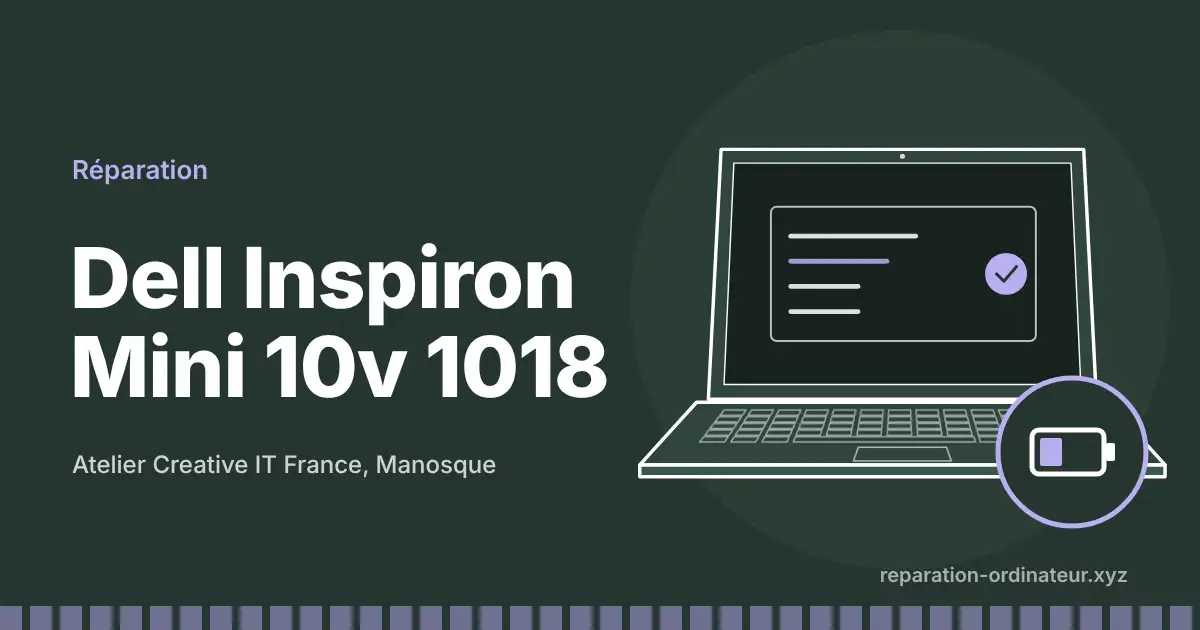 Illustration : réparation Dell Inspiron Mini 10v 1018 à l’atelier Creative IT France de Manosque