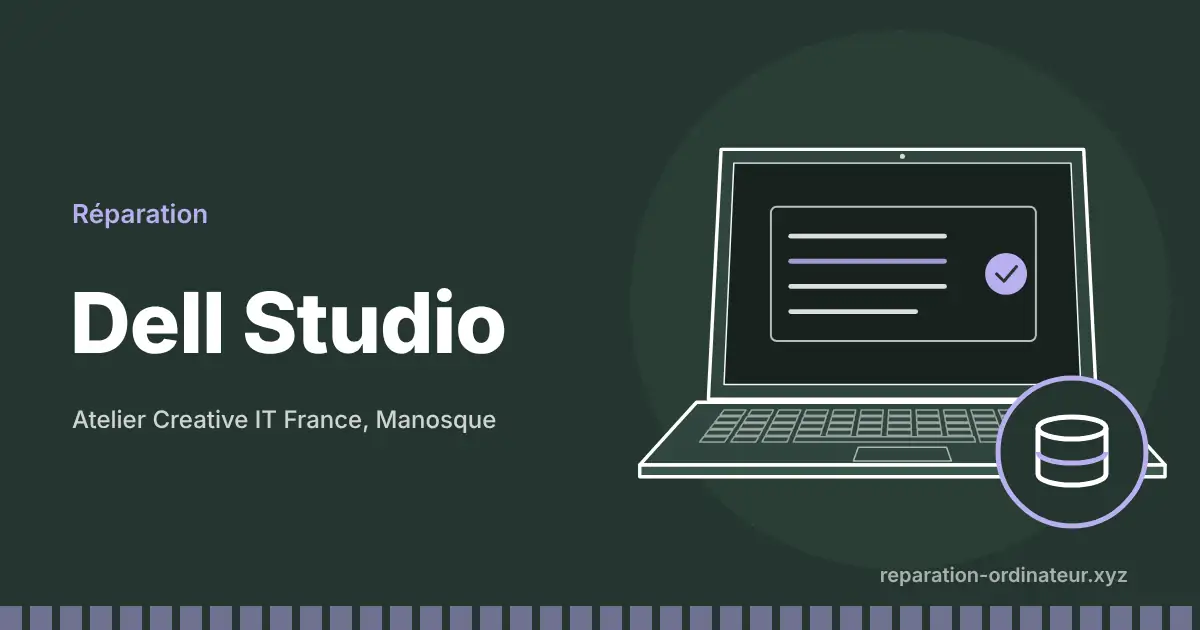 Illustration : réparation Dell Studio à l’atelier Creative IT France de Manosque