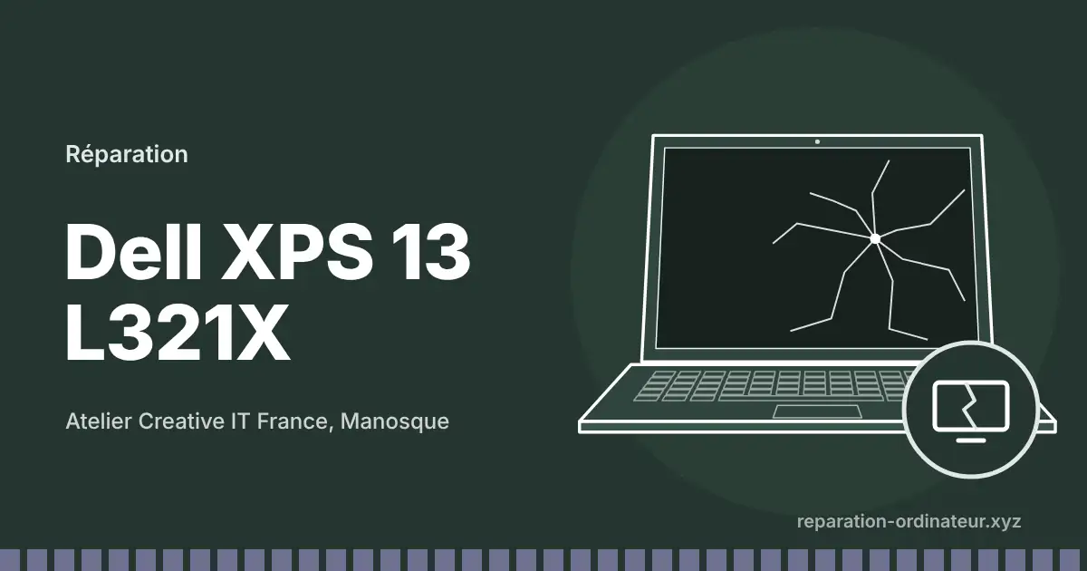 Illustration : réparation Dell XPS 13 L321X à l’atelier Creative IT France de Manosque
