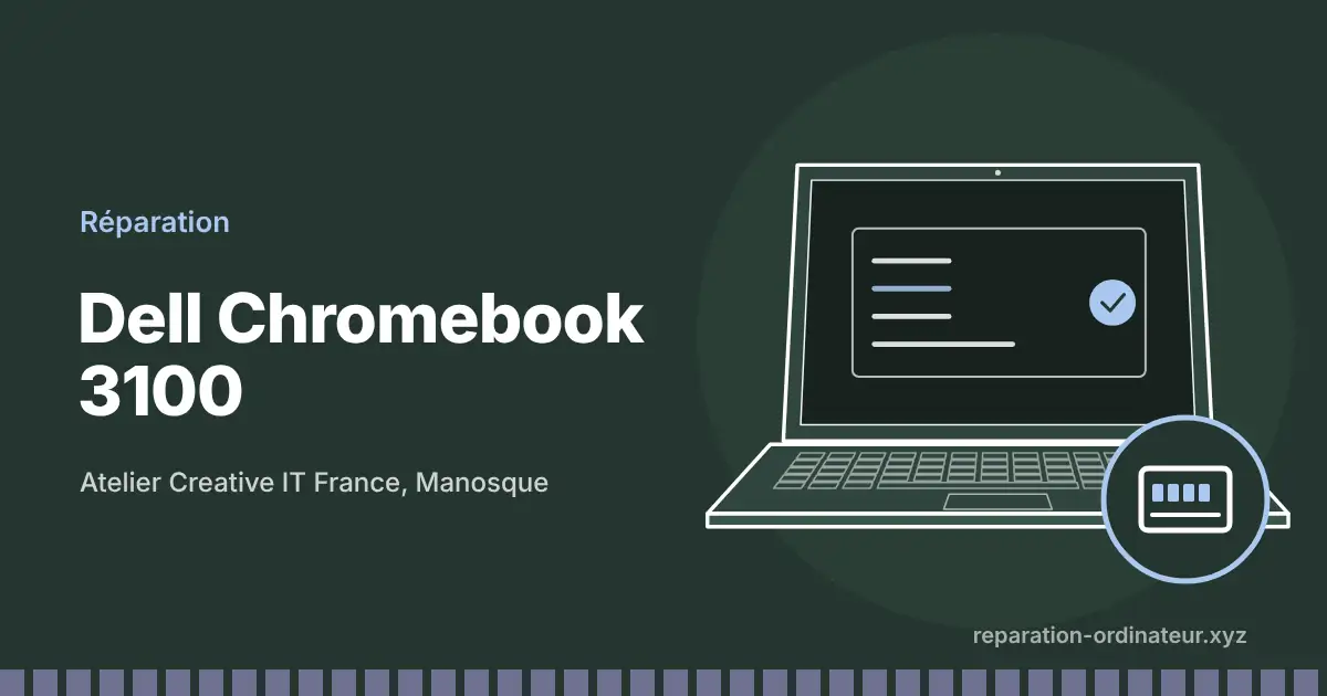 Illustration : réparation Dell Chromebook 3100 à l’atelier Creative IT France de Manosque