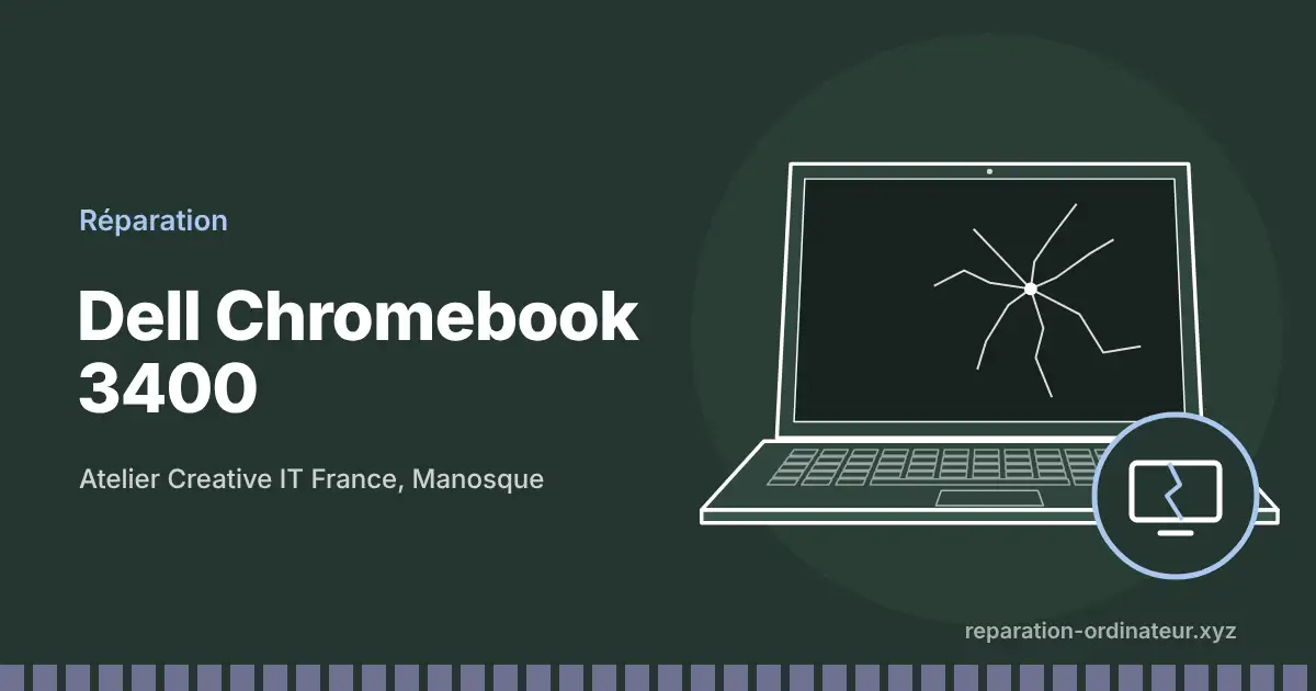 Illustration : réparation Dell Chromebook 3400 à l’atelier Creative IT France de Manosque