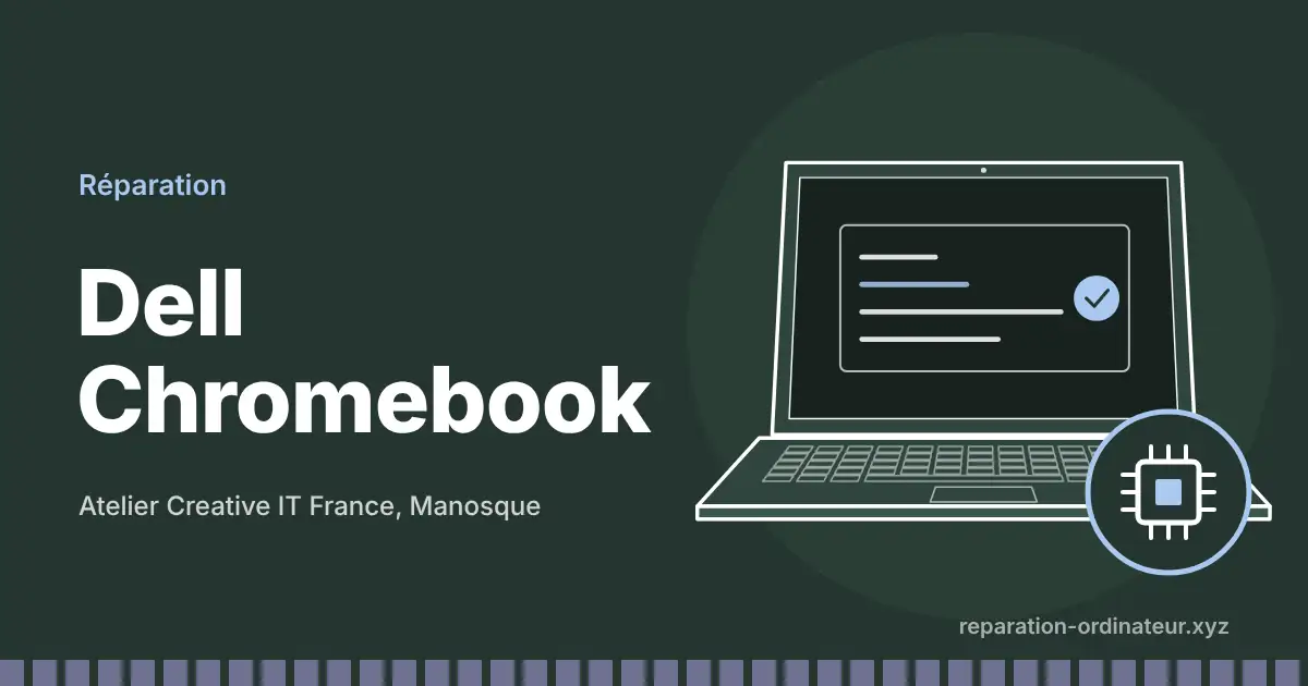 Illustration : réparation Dell Chromebook à l’atelier Creative IT France de Manosque