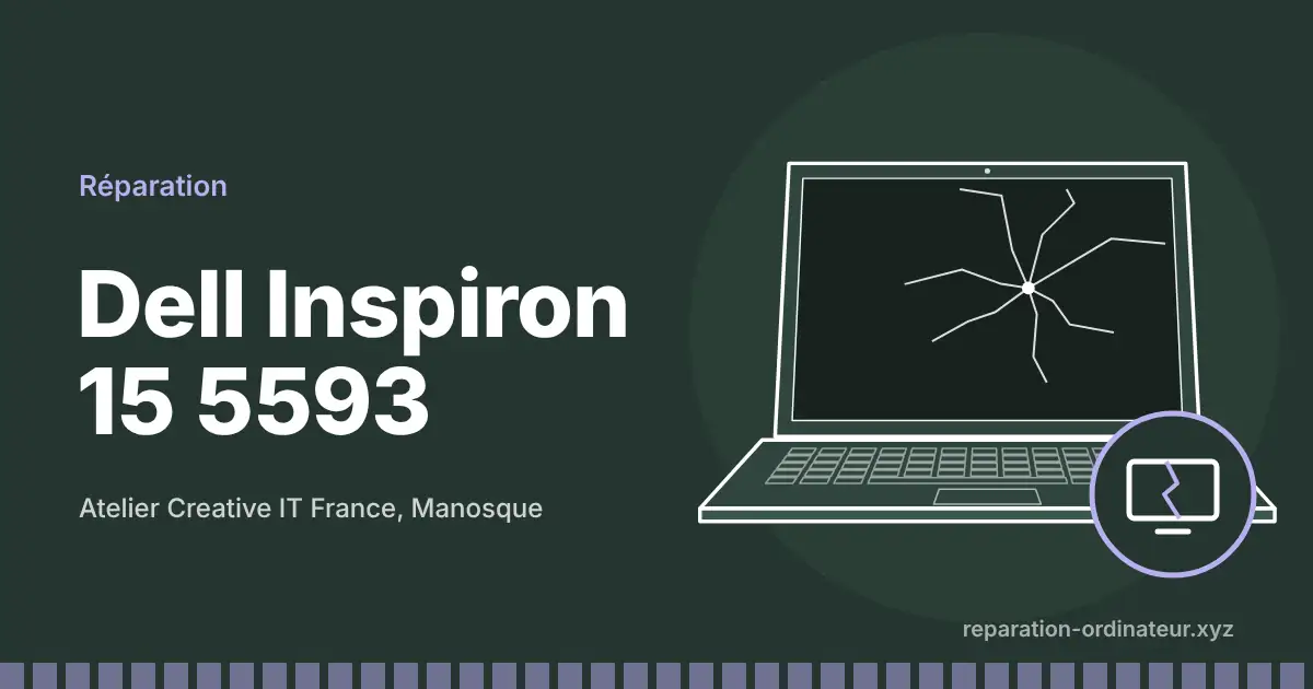 Illustration : réparation Dell Inspiron 15 5593 à l’atelier Creative IT France de Manosque