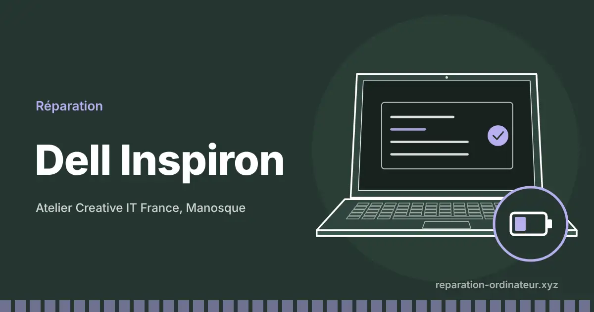 Illustration : réparation Dell Inspiron à l’atelier Creative IT France de Manosque