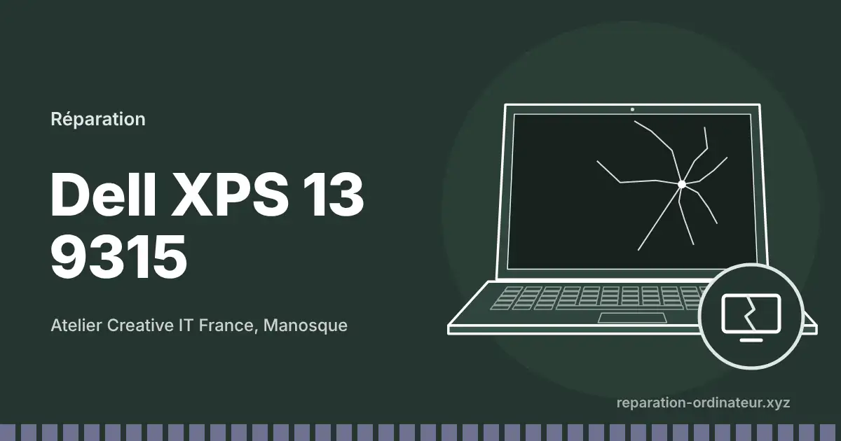 Illustration : réparation Dell XPS 13 9315 à l’atelier Creative IT France de Manosque