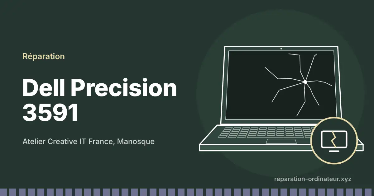 Illustration : réparation Dell Precision 3591 à l’atelier Creative IT France de Manosque